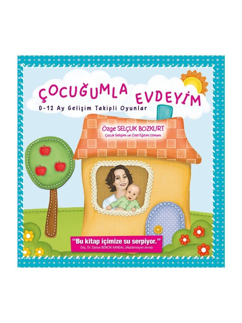 Çocuğumla Evdeyim 0-12 Ay Gelişim Takipli Oyunlar - Net Çocuk Yayınları Kitap