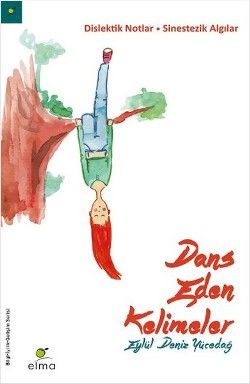 Dans Eden Kelimeler - Elma Yayınevi Kitap
