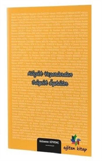 Küçük Yazarlardan Büyük Öyküler - Eğiten Kitap Kitap