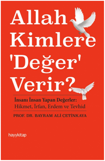 Allah Kimlere 'Değer' Verir? - Hayykitap Kitap