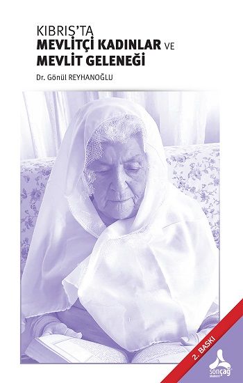 Kıbrıs'ta Mevlitçi Kadınlar ve Mevlit Geleneği - Sonçağ -Akademik Kitaplar Kitap