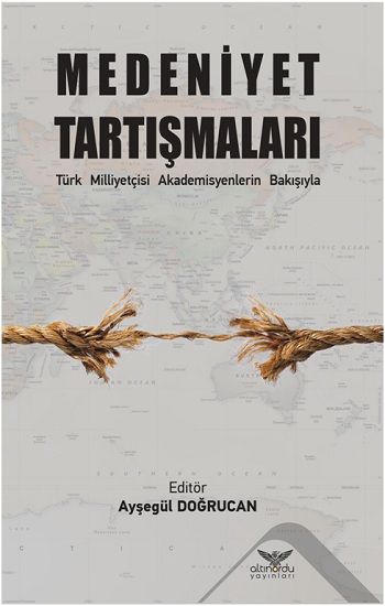Medeniyet Tartışmaları - Altınordu Yayınları Kitap