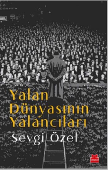 Yalan Dünyasının Yalancıları - Kırmızı Kedi Yayınevi Kitap