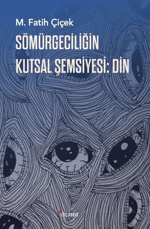 Sömürgeciliğin Kutsal Şemsiyesi: Din - Dipnot Yayınları Kitap