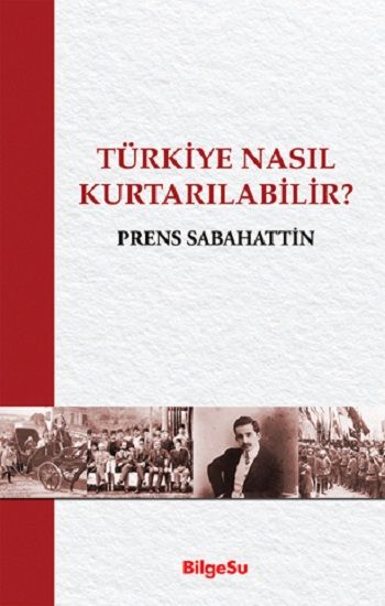 Türkiye Nasıl Kurtarılabilir - BilgeSu Yayıncılık Kitap