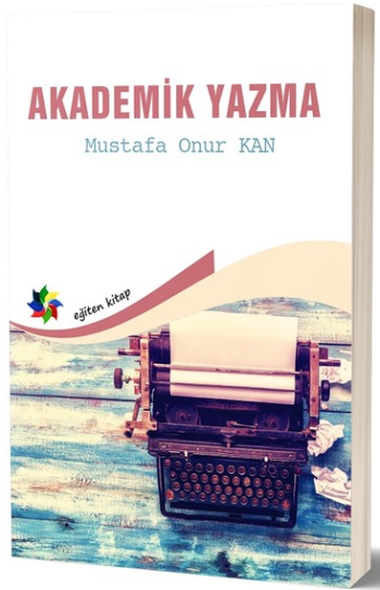 Akademik Yazma - Eğiten Kitap Kitap