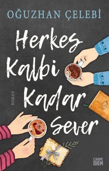 Herkes Kalbi Kadar Sever - Carpe Diem Kitapları Kitap