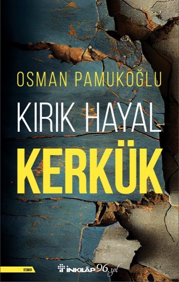Kırık Hayal Kerkük - İnkılap Kitabevi Kitap