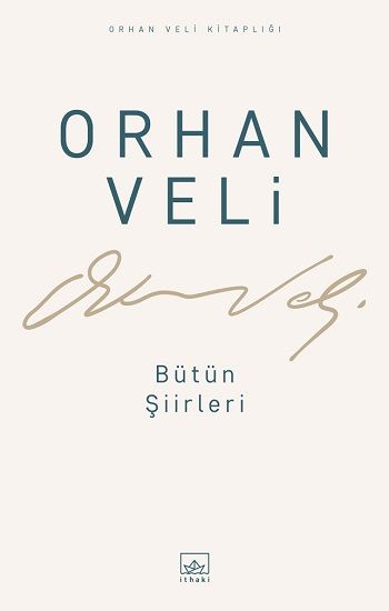 Orhan Veli - Bütün Şiirleri - İthaki Yayınları Kitap