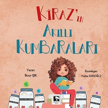 Kiraz'ın Akıllı Kumbaraları - Çınaraltı Yayınları Kitap