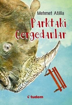 Parktaki Gergedanlar - Tudem Yayınları Kitap