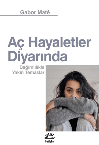 Aç Hayaletler Diyarında - İletişim Yayınları Kitap