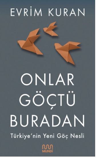 Onlar Göçtü Buradan - Mundi Kitap