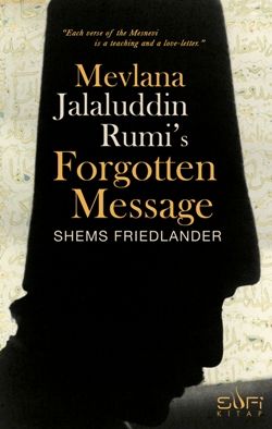 Mevlana Jalaluddin Rumis Forgotten Message - Sufi Kitap Kitap