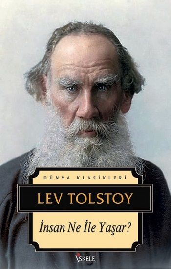 İnsan Ne ile Yaşar - İskele Yayıncılık Kitap