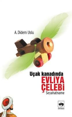 Uçak Kanadında Evliya Çelebi Ayşe Didem Uslu Türkçe kitap kapağı