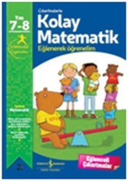 Çıkartmalarla Kolay Matematik 7-8 Yaş - İş Bankası Kültür Yayınları Kitap