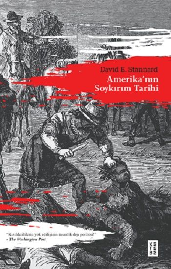 Amerika’nın Soykırım Tarihi – David E. Stannard – Ketebe Yayınları – kitap kapağı