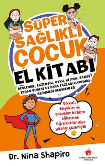 Süper Sağlıklı Çocuk El Kitabı (Çocuklar için) - Sabri Ülker Vakfı Yayınları Kitap