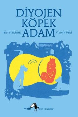 Metis Küçük Filozoflar Serisi 08 - Diyojen: Köpek Adam - Metis Yayınları Kitap