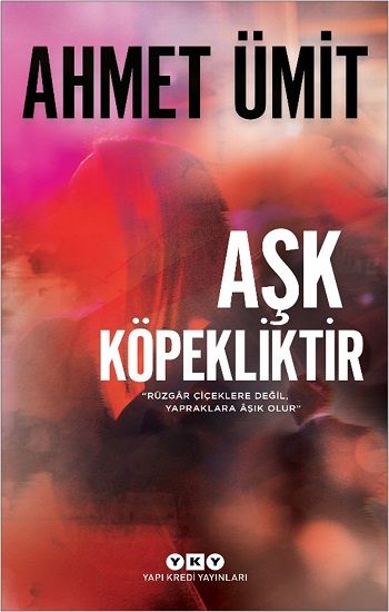 Aşk Köpekliktir - Yapı Kredi Yayınları Kitap