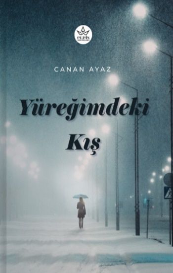 Yüreğimdeki Kış - Elpis Yayınları Kitap