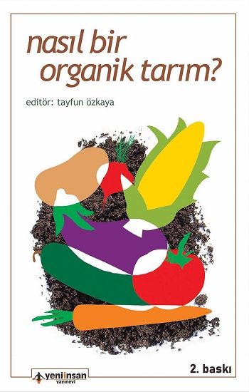 Nasıl Bir Organik Tarım - Yeni İnsan Yayınları Kitap