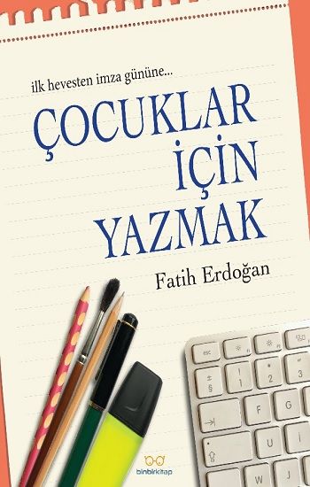 Çocuklar İçin Yazmak - Binbirkitap Yayınevi Kitap