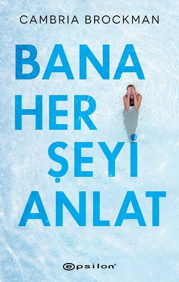 Bana Her Şeyi Anlat - Epsilon Yayınları Kitap
