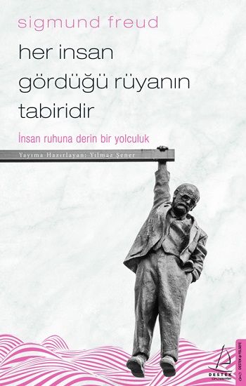 Her İnsan Gördüğü Rüyanın Tabiridir - Destek Yayınları Kitap
