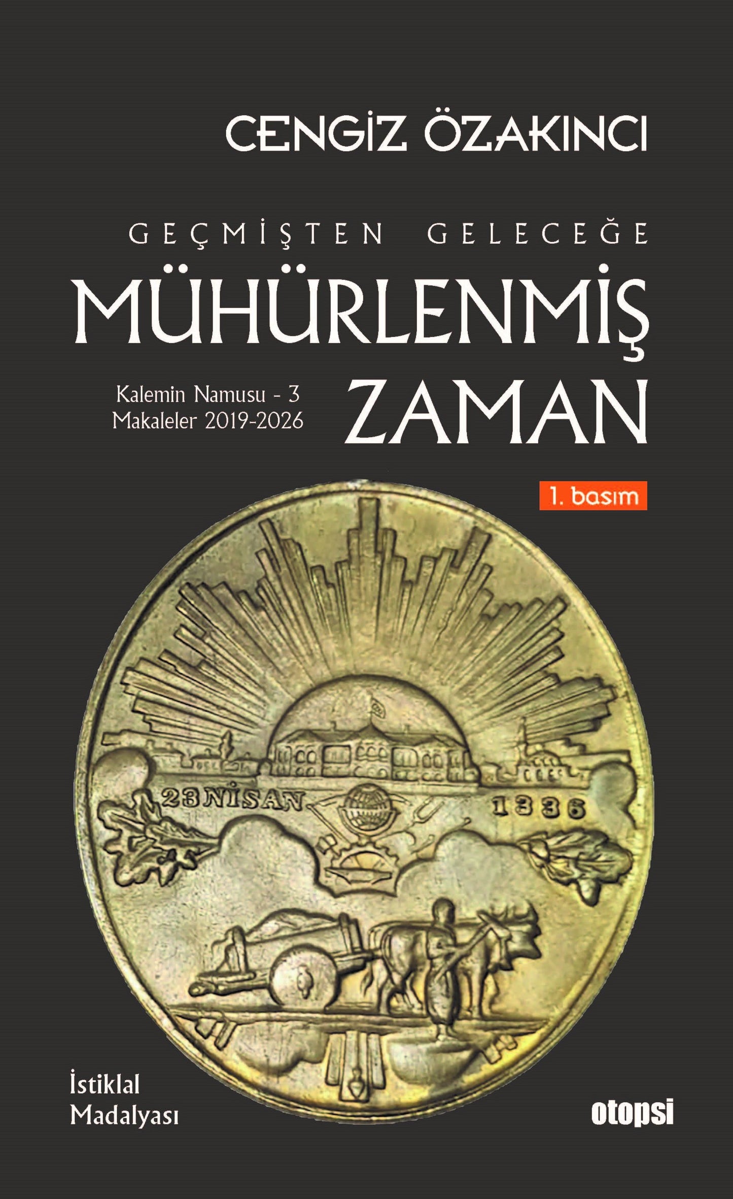 Geçmişten Geleceğe Mühürlenmiş Zaman - Otopsi Yayınevi Kitap