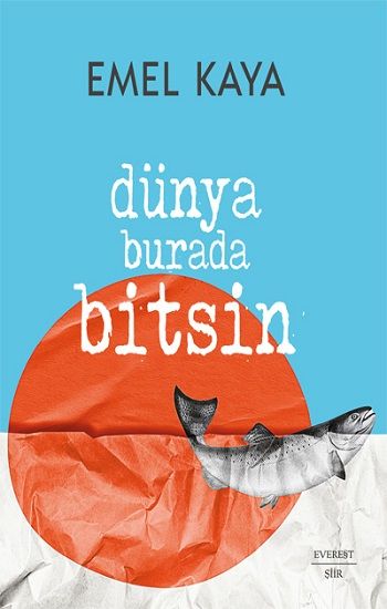 Dünya Burada Bitsin - Everest Yayınları Kitap