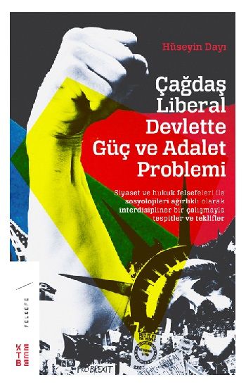 Çağdaş Liberal Devlette Güç ve Adalet Problemi - Ketebe Yayınları Kitap
