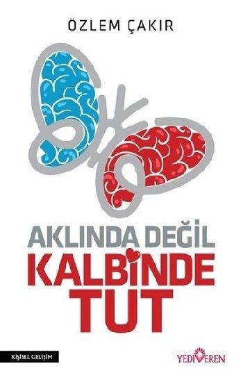 Aklında Değil Kalbinde Tut - Yediveren Yayınları Kitap