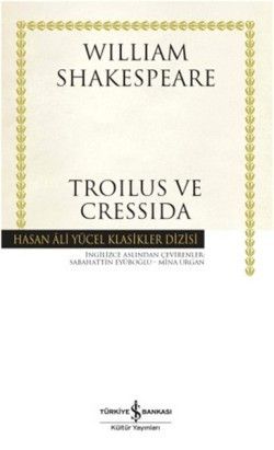 Troilus ve Cressida (Shakespeare) - İş Bankası Kültür Yayınları Kitap