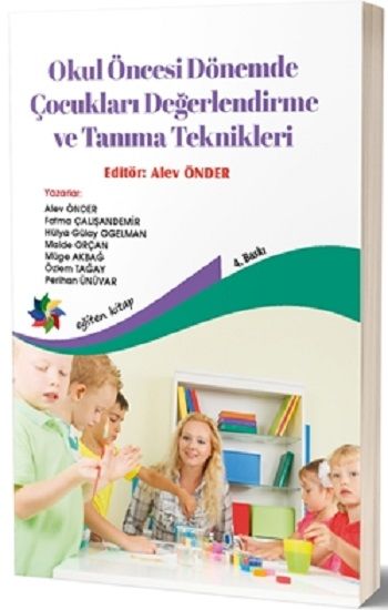 Okul Öncesi Dönemde Çocukları Değerlendirme ve Tanıma Teknikleri - Eğiten Kitap Kitap