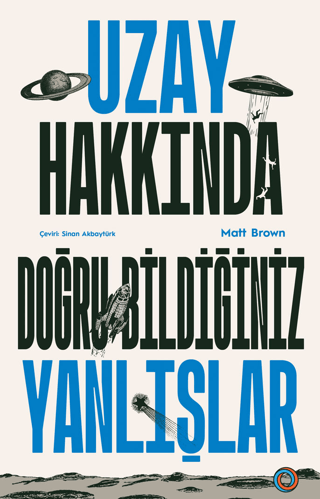 Uzay Hakkında Doğru Bildiğiniz Yanlışlar - Orenda Kitap