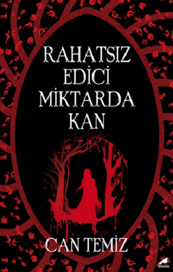 Rahatsız Edici Miktarda Kan - Kara Karga Yayınları Kitap