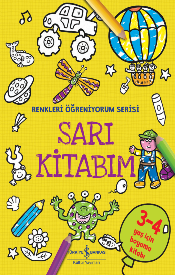 Sarı Kitabım - Renkleri Öğreniyorum Serisi - İş Bankası Kültür Yayınları Kitap