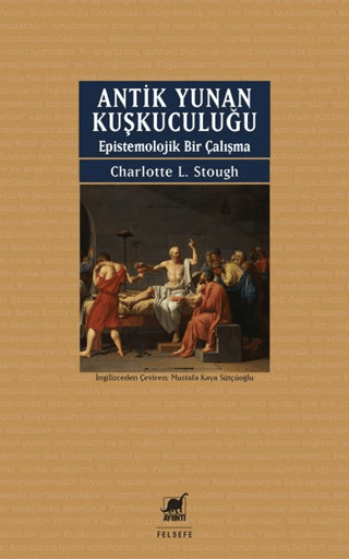 Antik Yunan Kuşkuculuğu Epistemolojik Bir Çalışma - Ayrıntı Yayınları Kitap