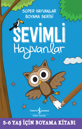 Sevimli Hayvanlar - Süper Hayvanlar Boyama Serisi - İş Bankası Kültür Yayınları Kitap
