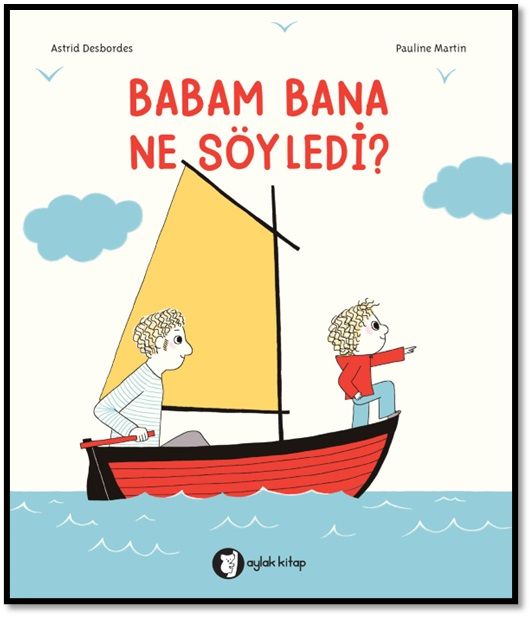 Babam Bana Ne Söyledi? - Aylak Kitap Kitap