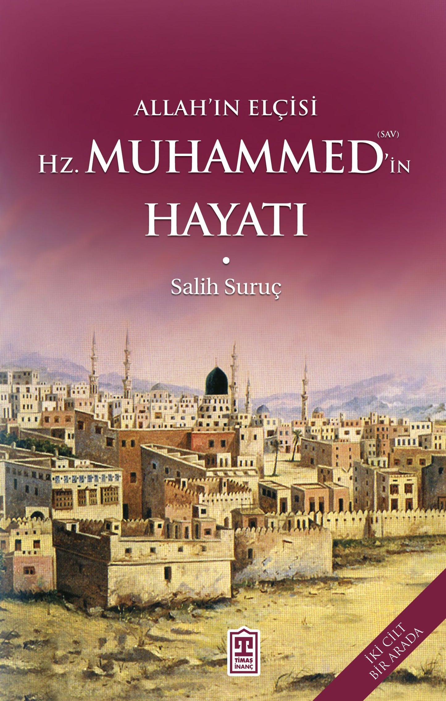 Allahın Elçisi Hazreti Muhammedin (S.A.V.) Hayatı (Fleksi Kapak) - Timaş Yayınları Kitap