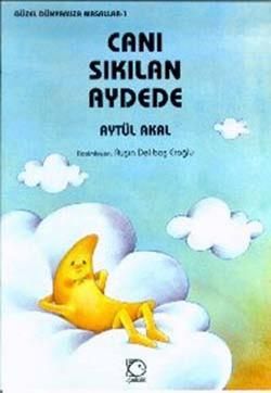 Canı Sıkılan Aydede Aytül Akal Türkçe çocuk kitabı kapağı