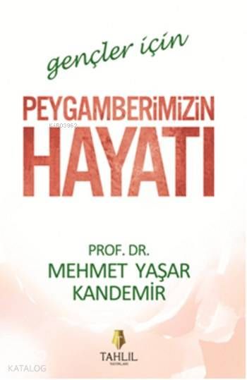 Gençler için Peygamberimizin Hayatı - Tahlil Yayınları Kitap