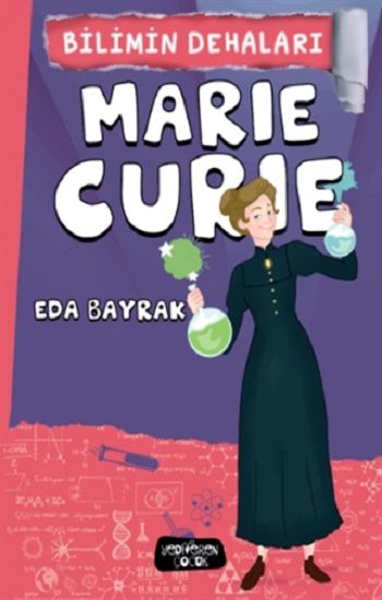 Marie Curie - Bilimin Dehaları - Yediveren Çocuk Kitap