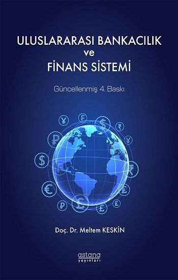 Uluslararası Bankacılık ve Finans Sistemi - Astana Yayınları Kitap