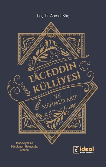 Tacettin Külliyesi ve Mehmet Akif - İdeal Kültür Yayıncılık Kitap