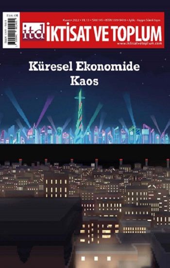 İktisat ve Toplum Dergisi 145. Sayı:Küresel Ekonomide Kaos - Efil Yayınevi - Dergi Kitap