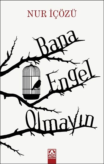 Bana Engel Olmayın - Altın Kitaplar Kitap